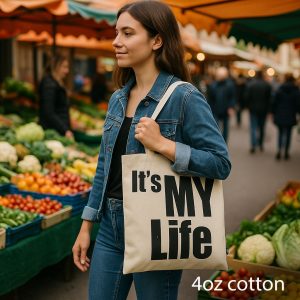 Iconic Basic Tote Bag - IT's MY LIFE - Natural 4oz